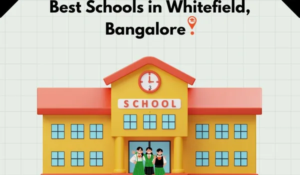 Featured Image of Best Schools Near Whitefield Apartments 2026