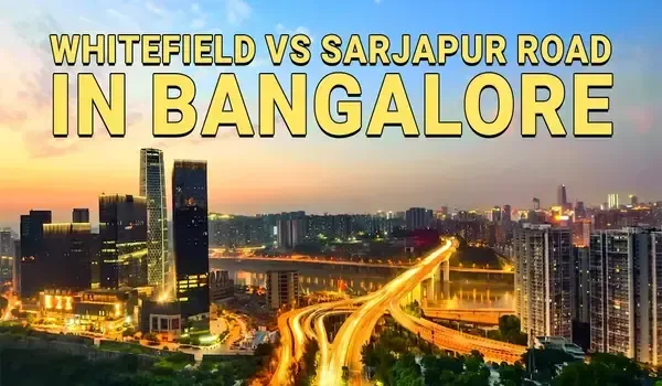 Whitefield vs Sarjapur Road 2026 Featured Image of Whitefield vs Sarjapur Road 2026